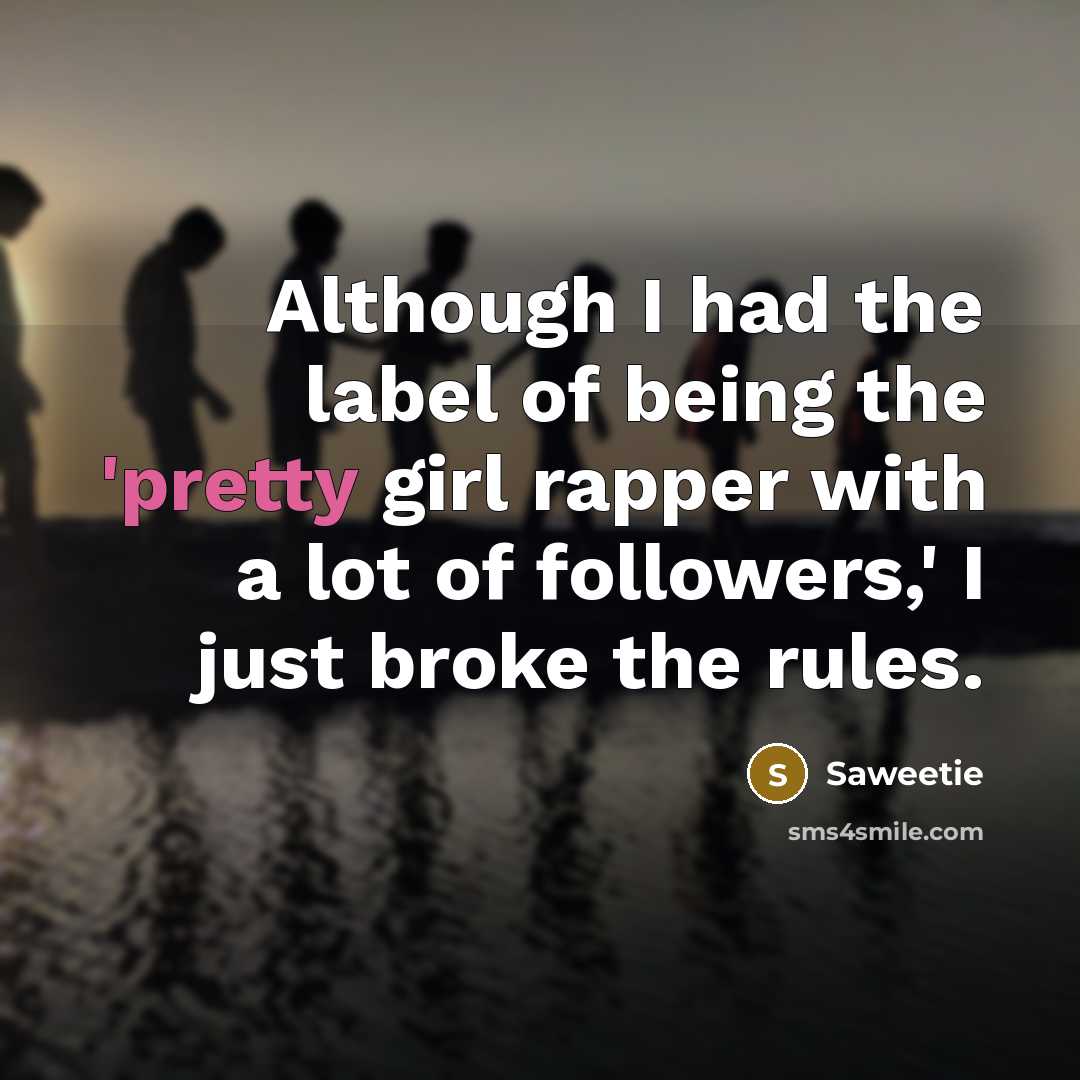 “Although I had the label of being the 'pretty girl…” quote by Saweetie