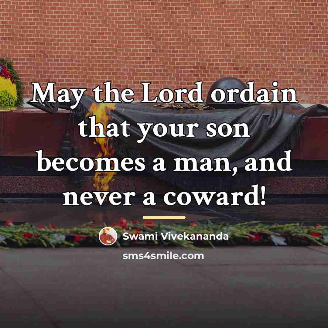 “May the Lord ordain that your son becomes a man,…” quote by Swami Vivekananda