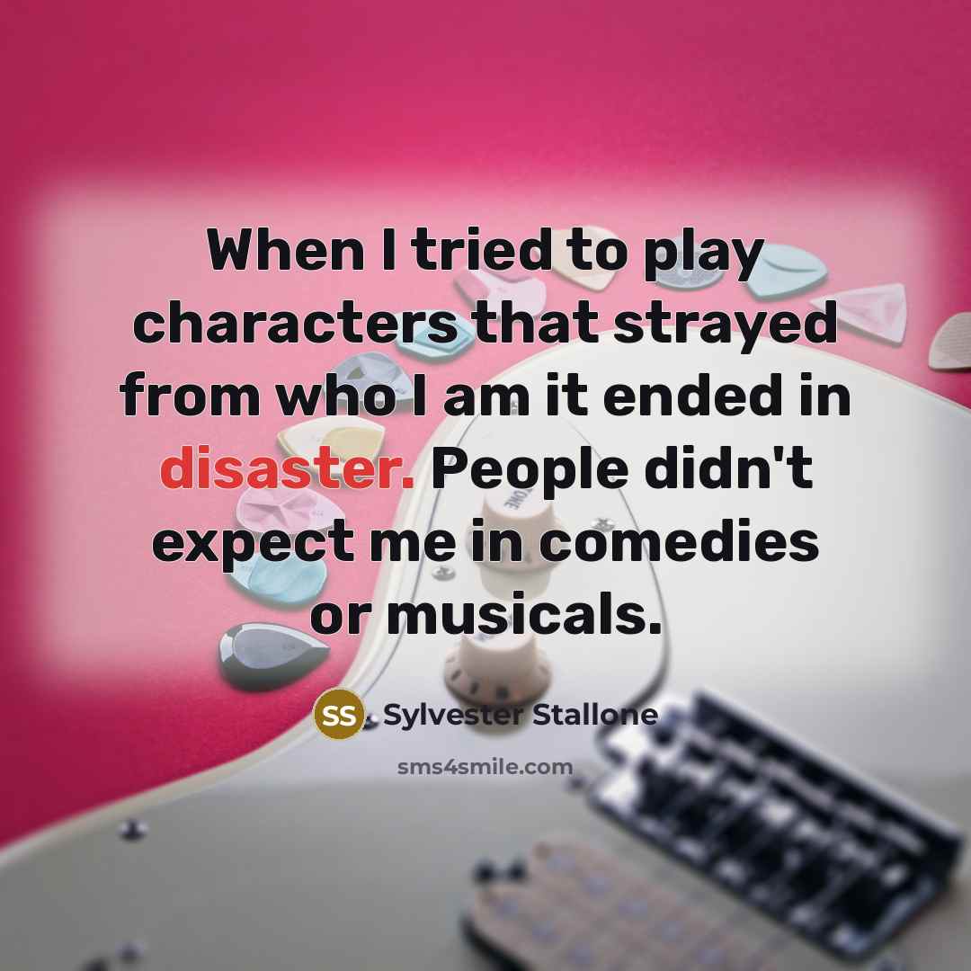 “When I tried to play characters that strayed from who…” quote by Sylvester Stallone