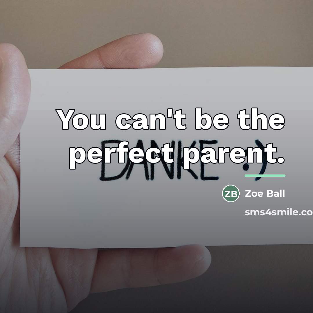 “You can't be the perfect parent.…” quote by Zoe Ball