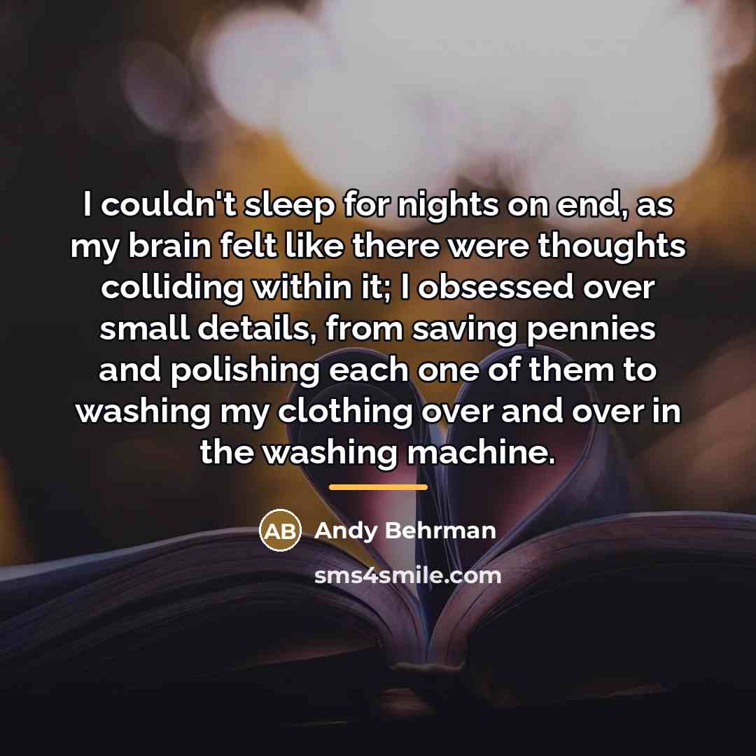 “I couldn't sleep for nights on end, as my brain…” quote by Andy Behrman