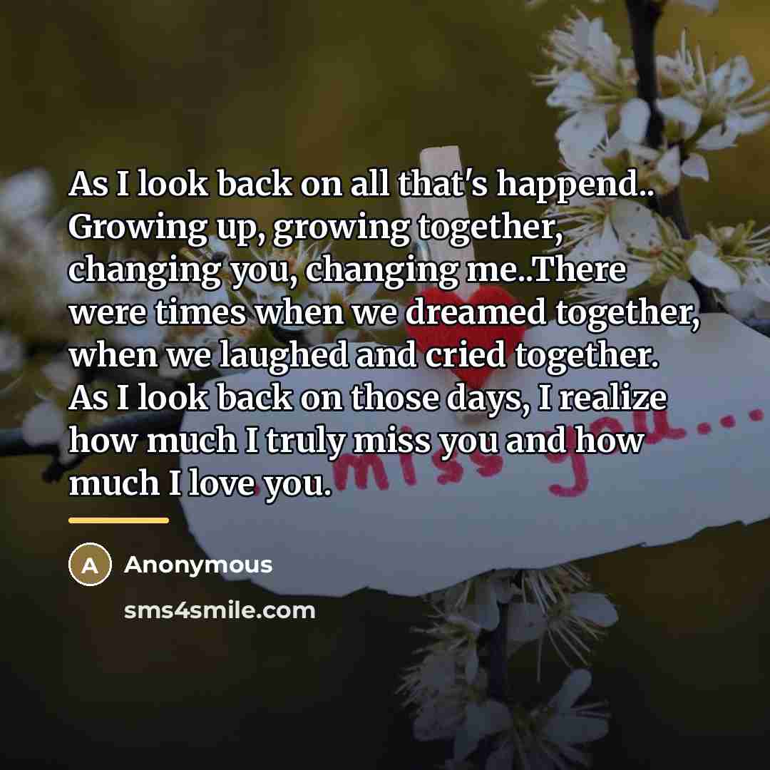 “As I look back on all that's happend.. Growing up,…” quote by Anonymous