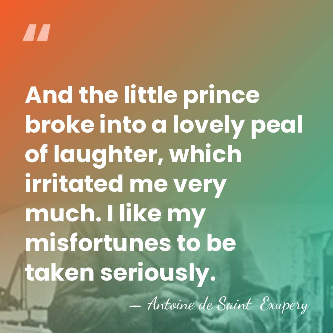 And the little prince broke into a lovely peal of laughter, which&hellip; - Antoine de Saint-Exupery