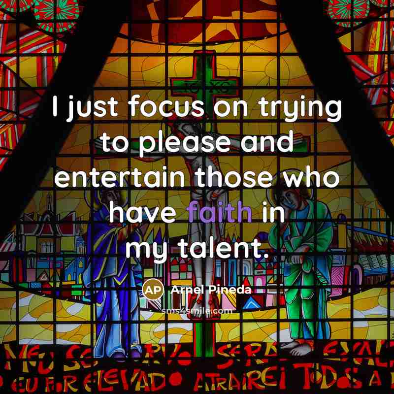 “I just focus on trying to please and entertain those…” quote by Arnel Pineda