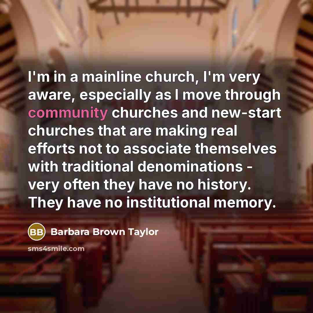 “I'm in a mainline church, I'm very aware, especially as…” quote by Barbara Brown Taylor