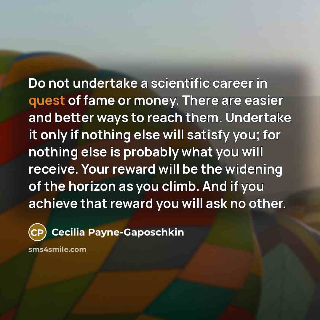 “Do not undertake a scientific career in quest of fame…” quote by Cecilia Payne-Gaposchkin