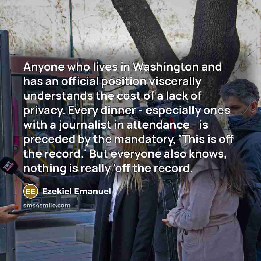 “Anyone who lives in Washington and has an official position…” quote by Ezekiel Emanuel