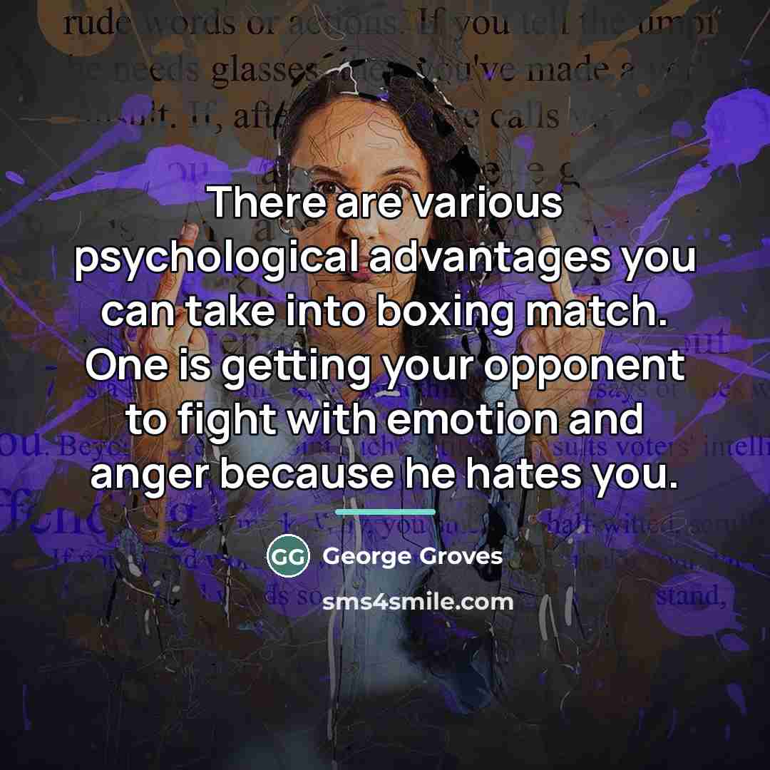“There are various psychological advantages you can take into boxing…” quote by George Groves