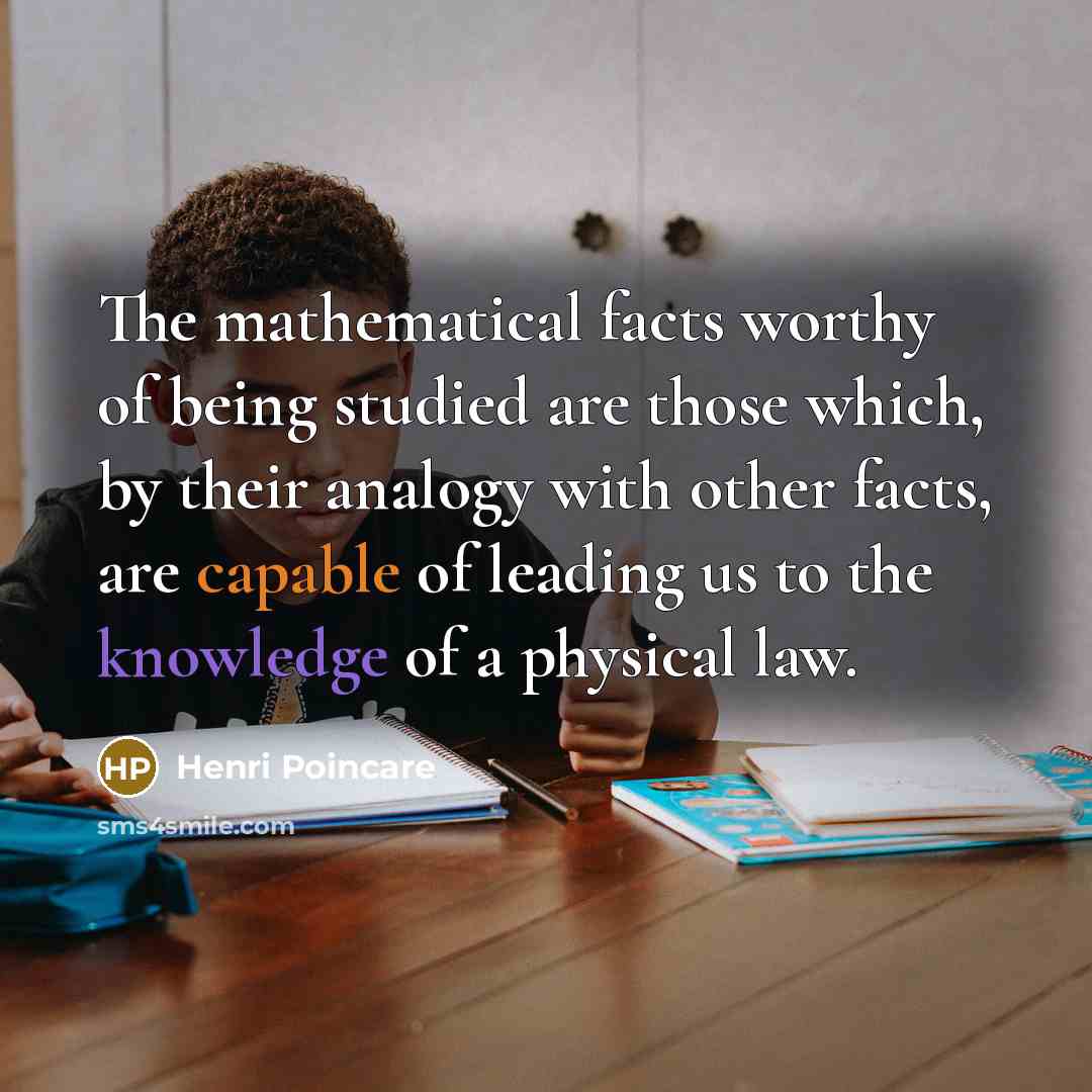 “The mathematical facts worthy of being studied are those which,…” quote by Henri Poincare