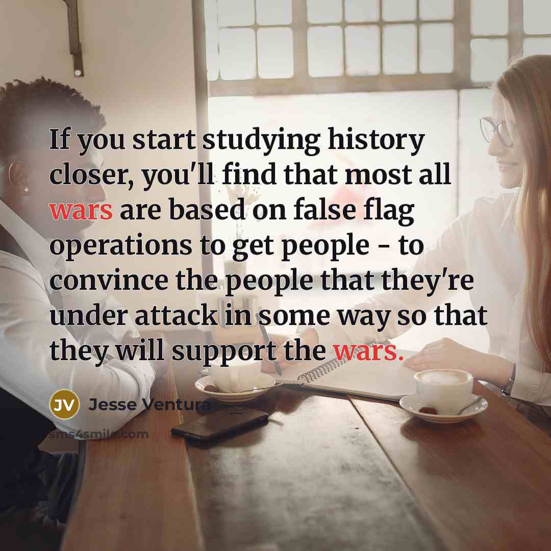 “If you start studying history closer, you'll find that most…” quote by Jesse Ventura