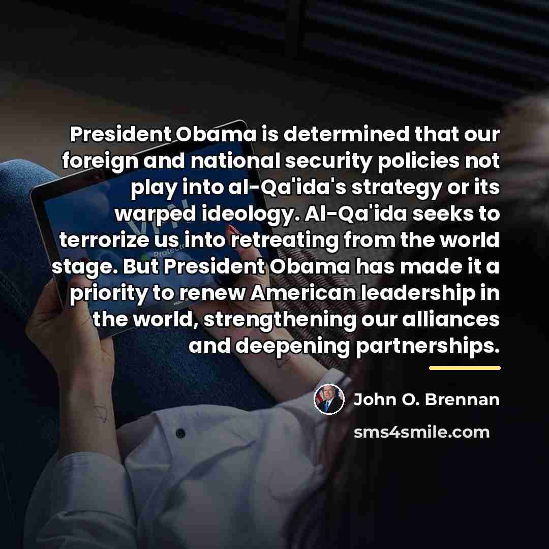 “President Obama is determined that our foreign and national security…” quote by John O. Brennan