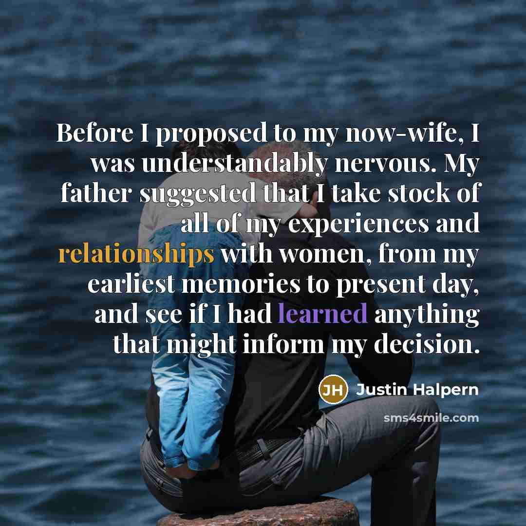 “Before I proposed to my now-wife, I was understandably nervous.…” quote by Justin Halpern