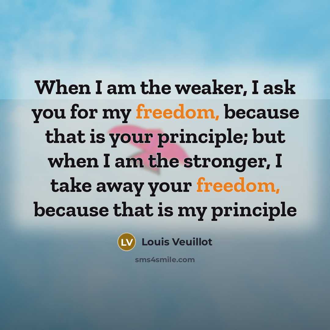 “When I am the weaker, I ask you for my…” quote by Louis Veuillot