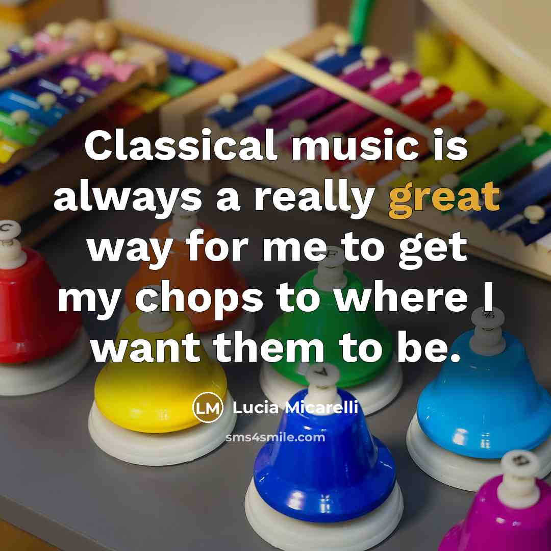 “Classical music is always a really great way for me…” quote by Lucia Micarelli