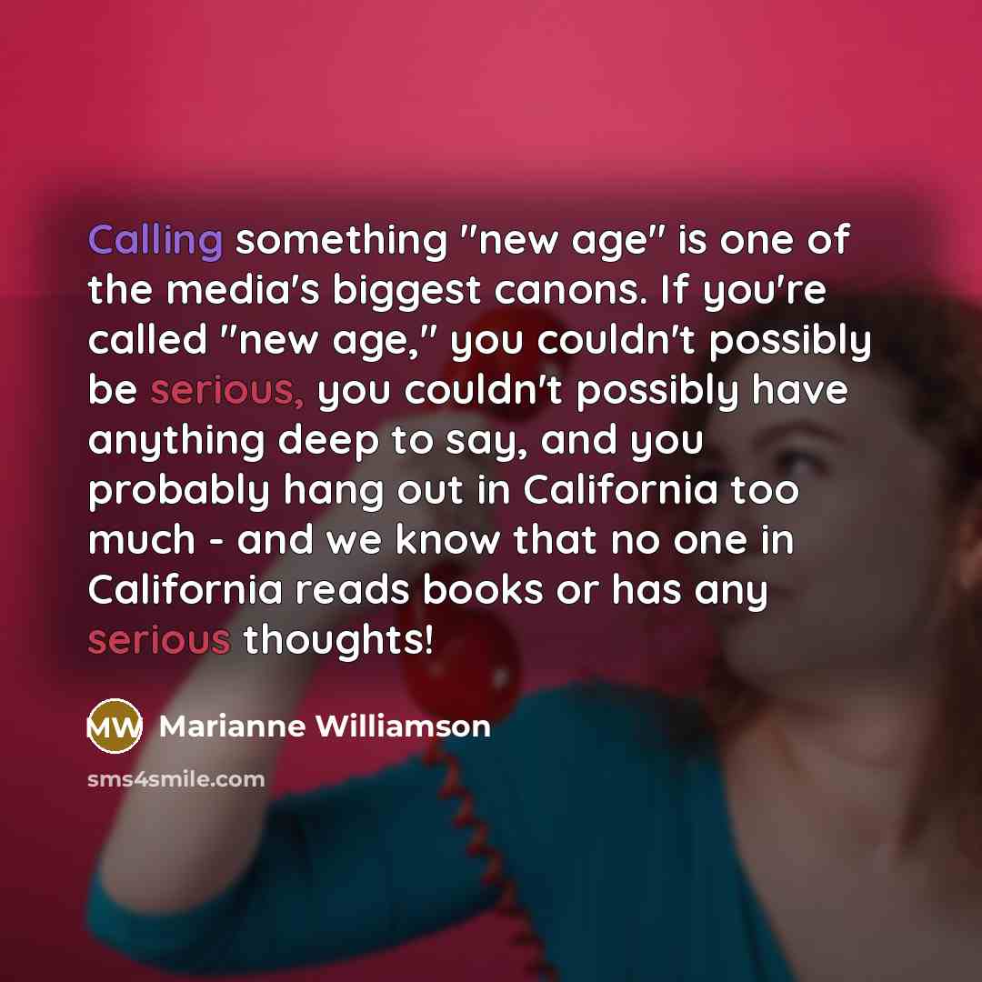 “Calling something "new age" is one of the media's biggest…” quote by Marianne Williamson