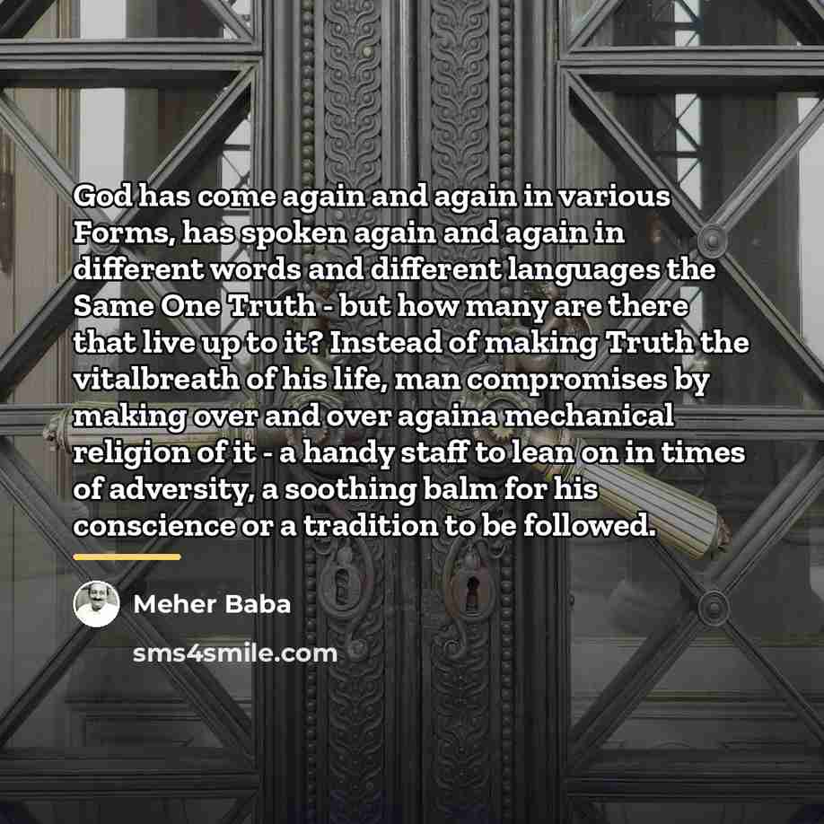 “God has come again and again in various Forms, has…” quote by Meher Baba