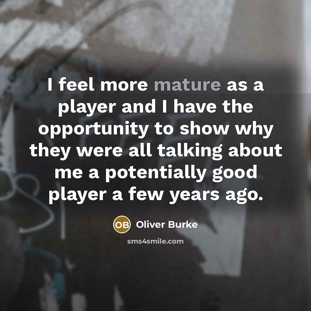 “I feel more mature as a player and I have…” quote by Oliver Burke