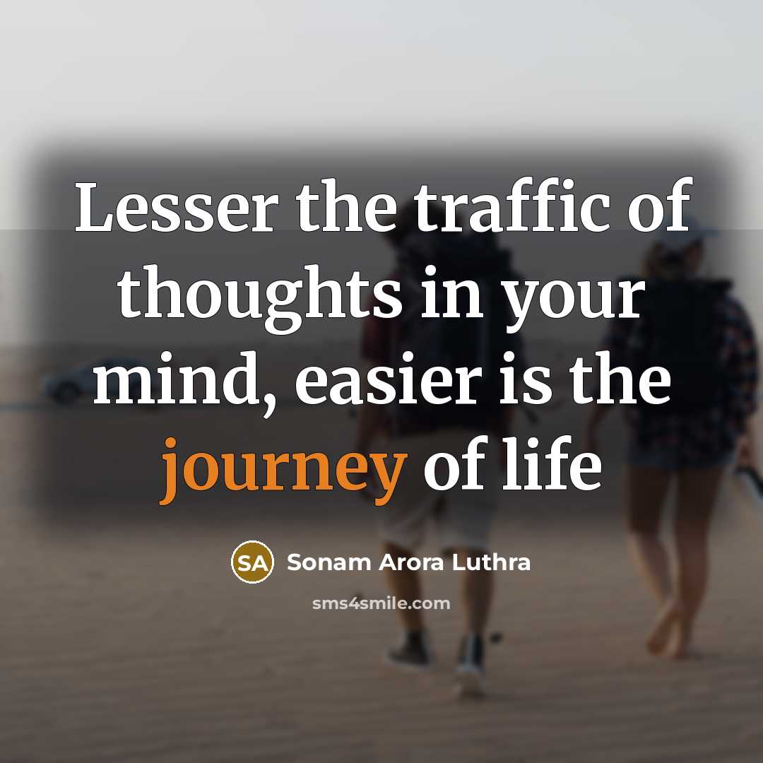 “Lesser the traffic of thoughts in your mind, easier is…” quote by Sonam Arora Luthra
