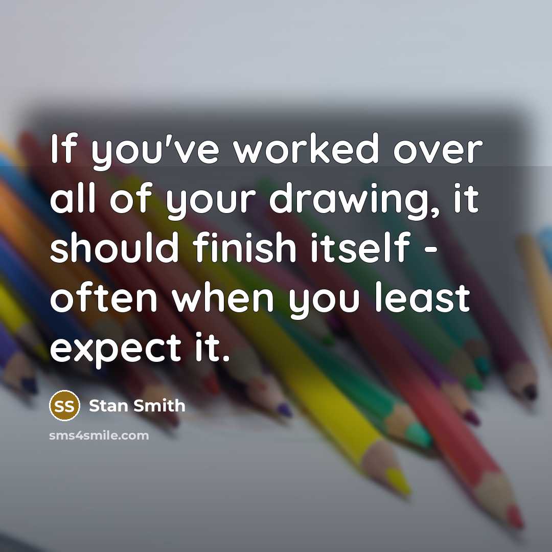 “If you've worked over all of your drawing, it should…” quote by Stan Smith