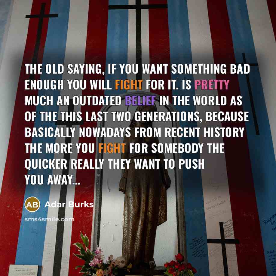“The old saying, if you want something bad enough you…” quote by Adar Burks