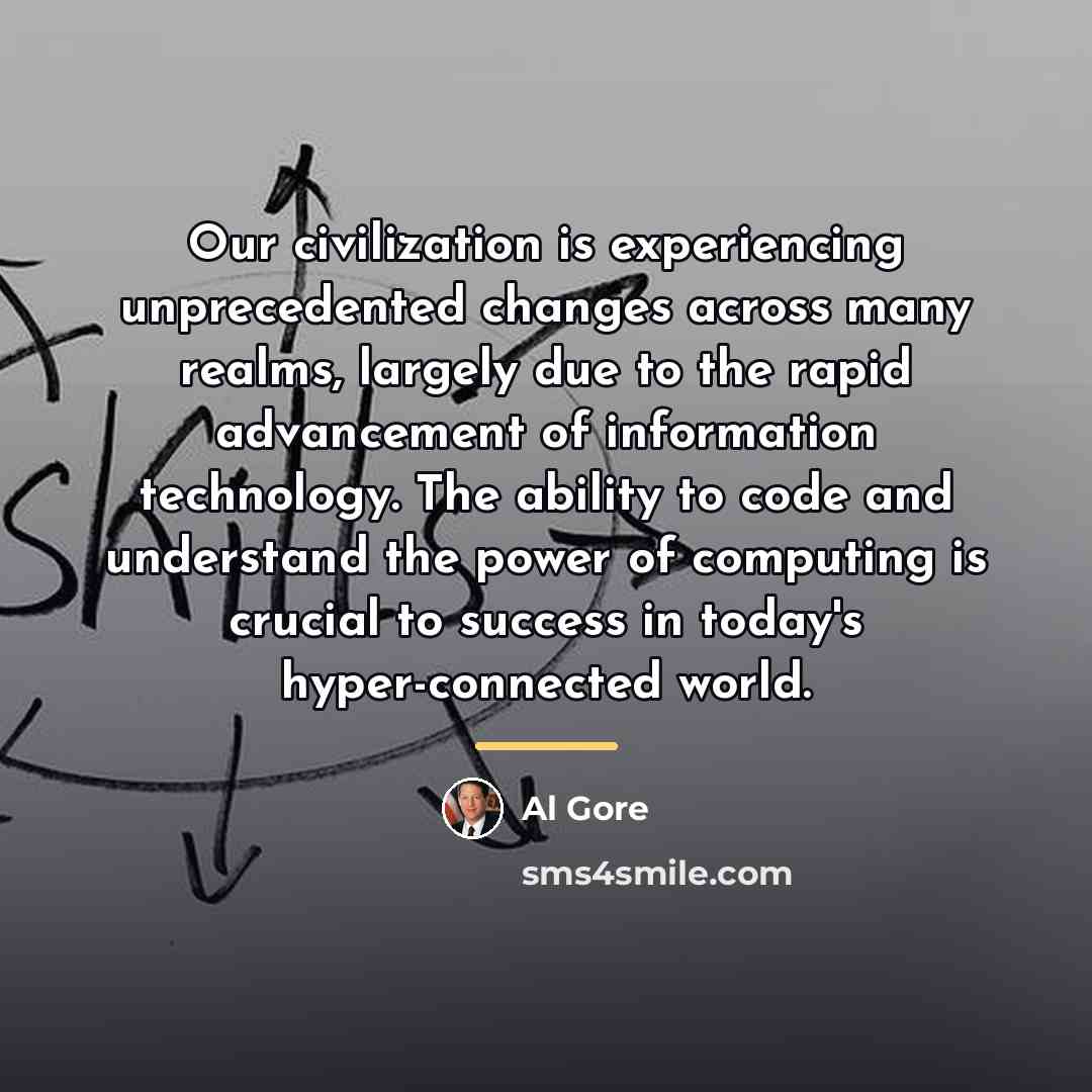 “Our civilization is experiencing unprecedented changes across many realms, largely…” quote by Al Gore