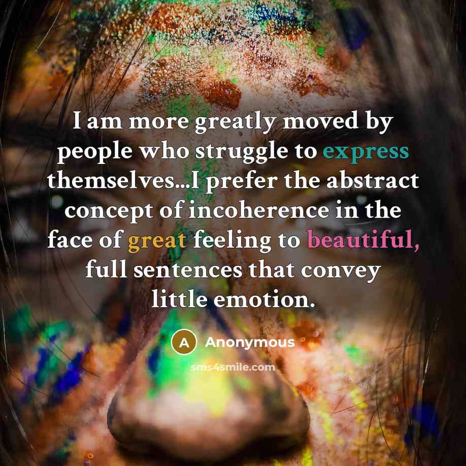 “I am more greatly moved by people who struggle to…” quote by Anonymous