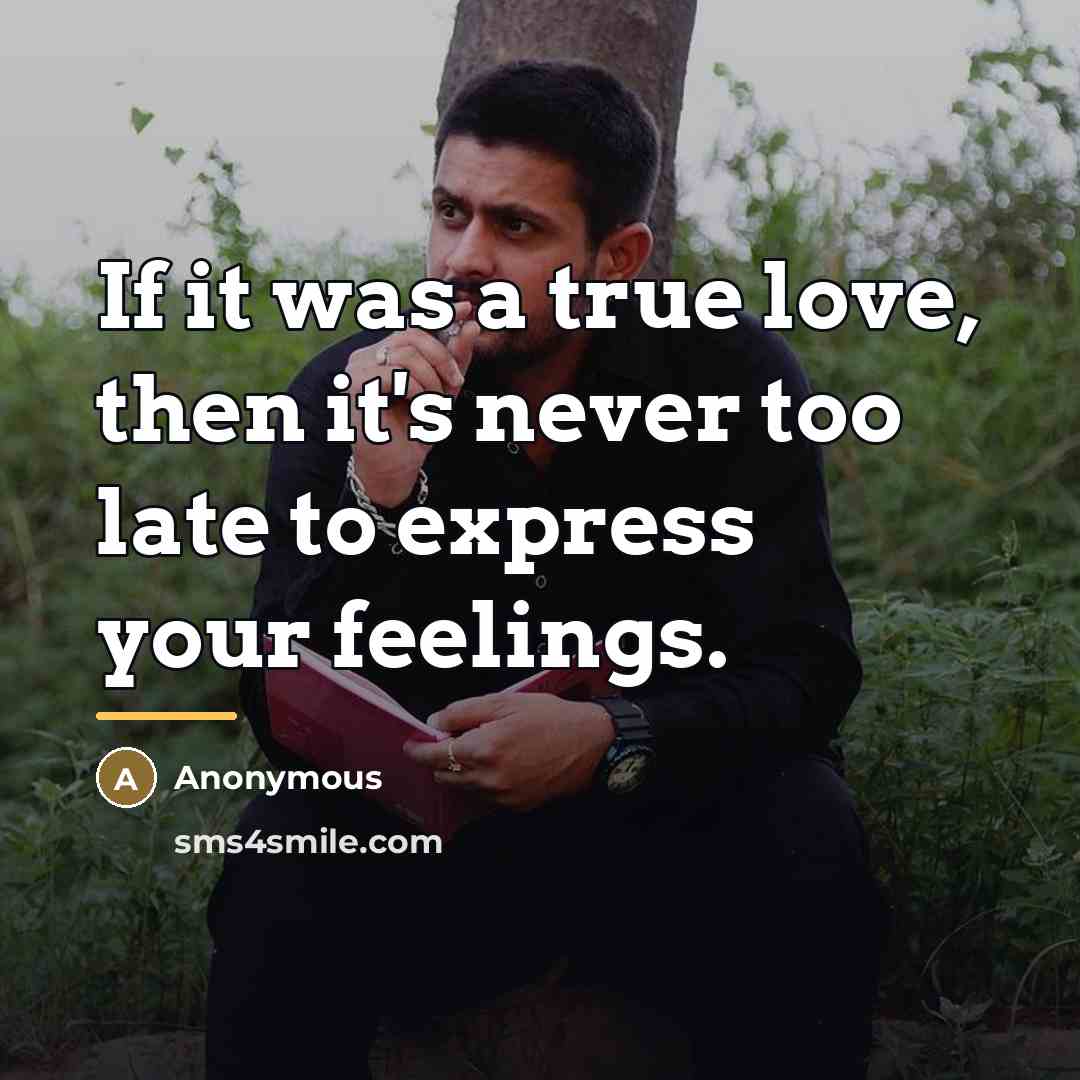 “If it was a true love, then it's never too…” quote by Anonymous