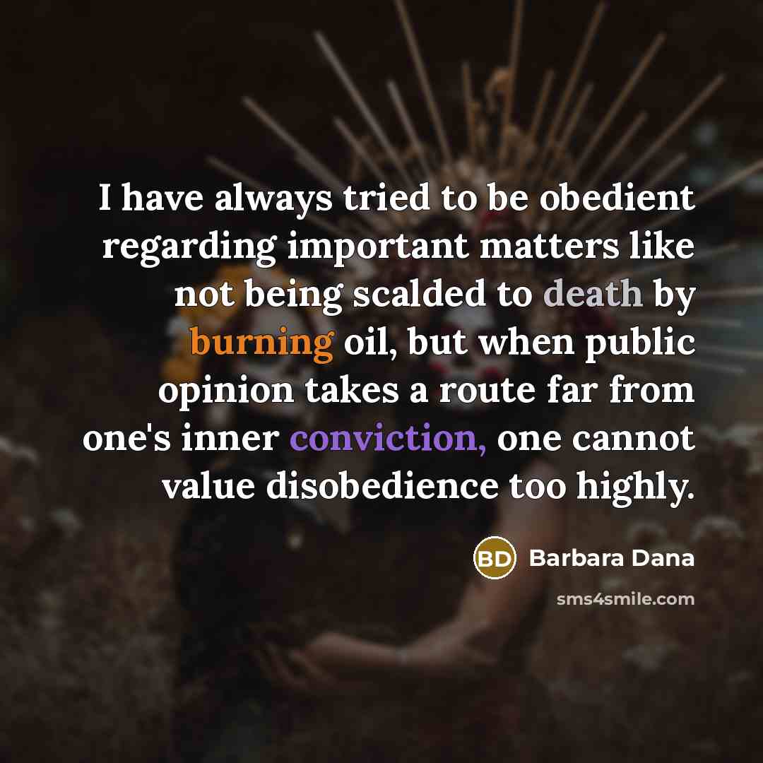 “I have always tried to be obedient regarding important matters…” quote by Barbara Dana