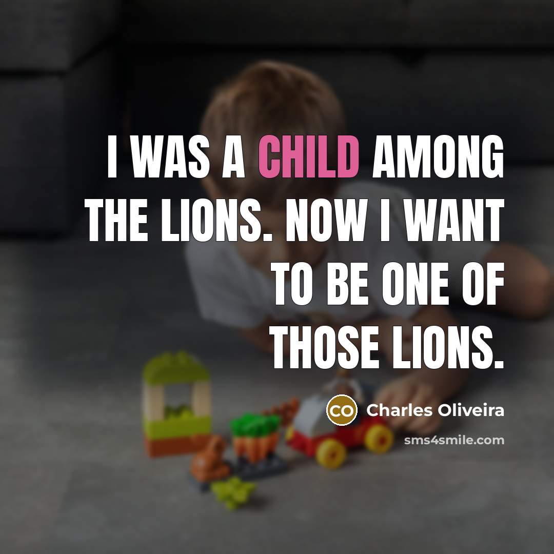 “I was a child among the lions. Now I want…” quote by Charles Oliveira