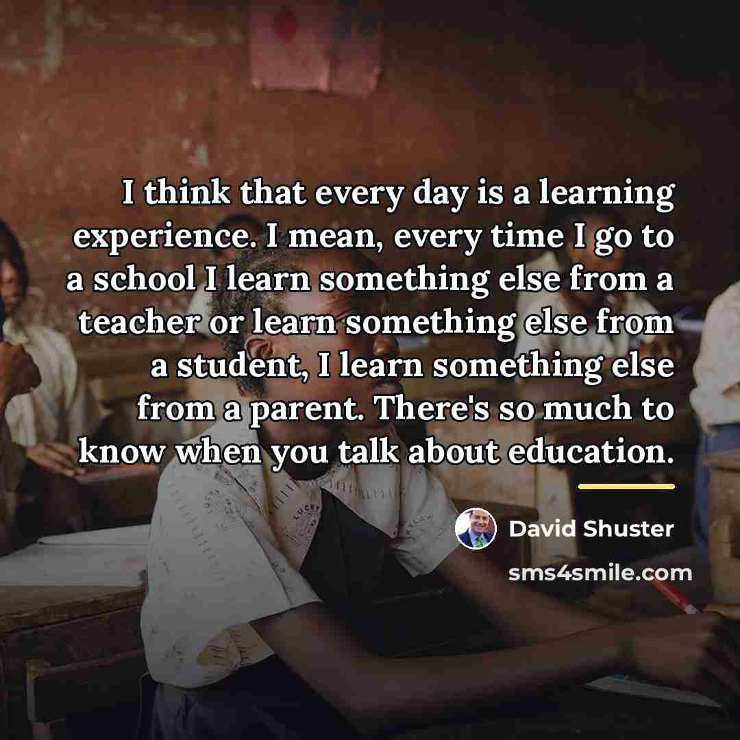 “I think that every day is a learning experience. I…” quote by David Shuster