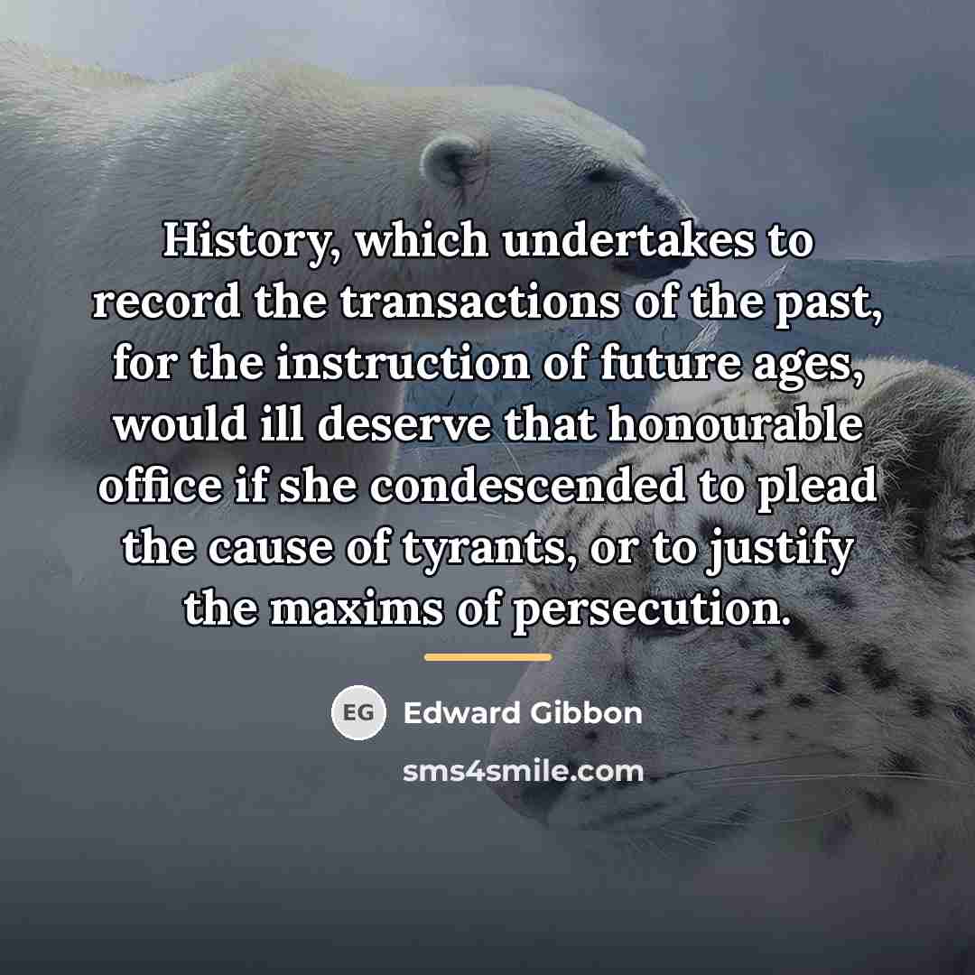 “History, which undertakes to record the transactions of the past,…” quote by Edward Gibbon