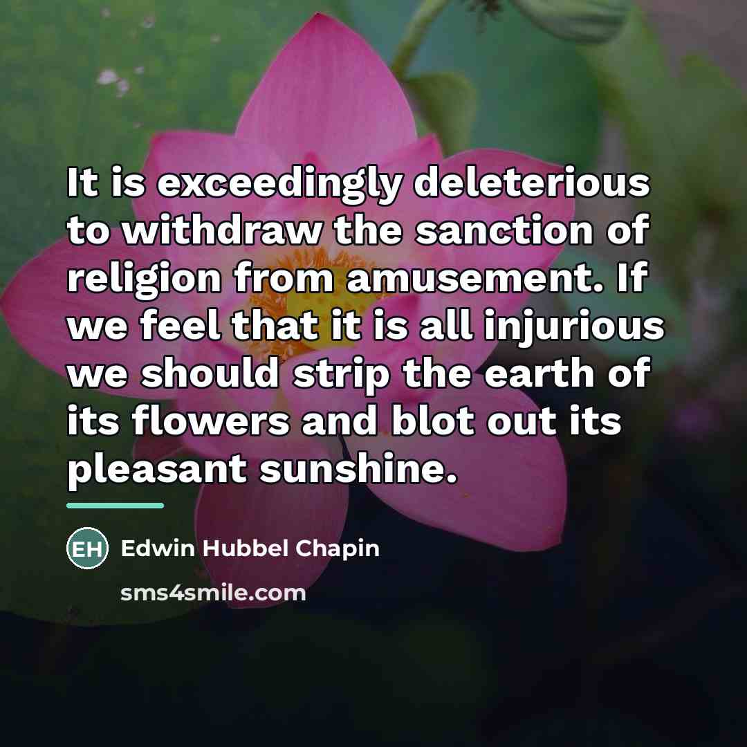 “It is exceedingly deleterious to withdraw the sanction of religion…” quote by Edwin Hubbel Chapin