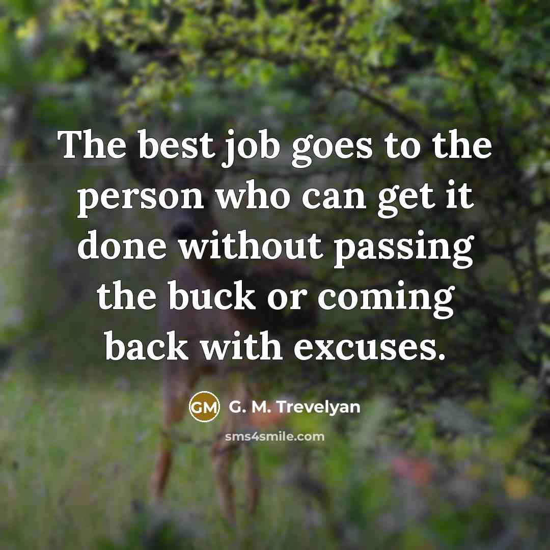 “The best job goes to the person who can get…” quote by G. M. Trevelyan