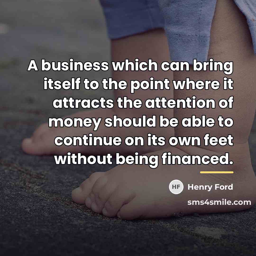 “A business which can bring itself to the point where…” quote by Henry Ford