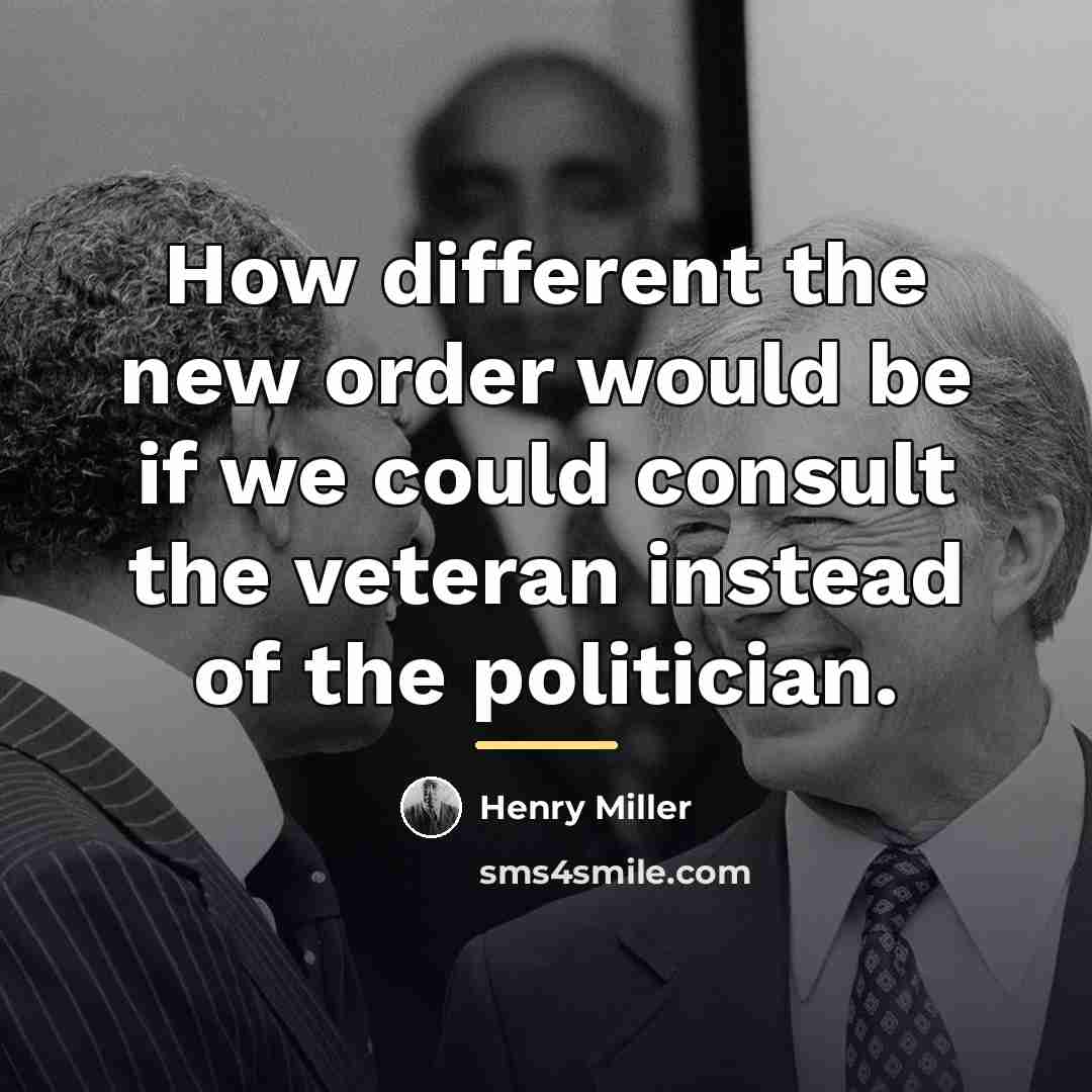 “How different the new order would be if we could…” quote by Henry Miller