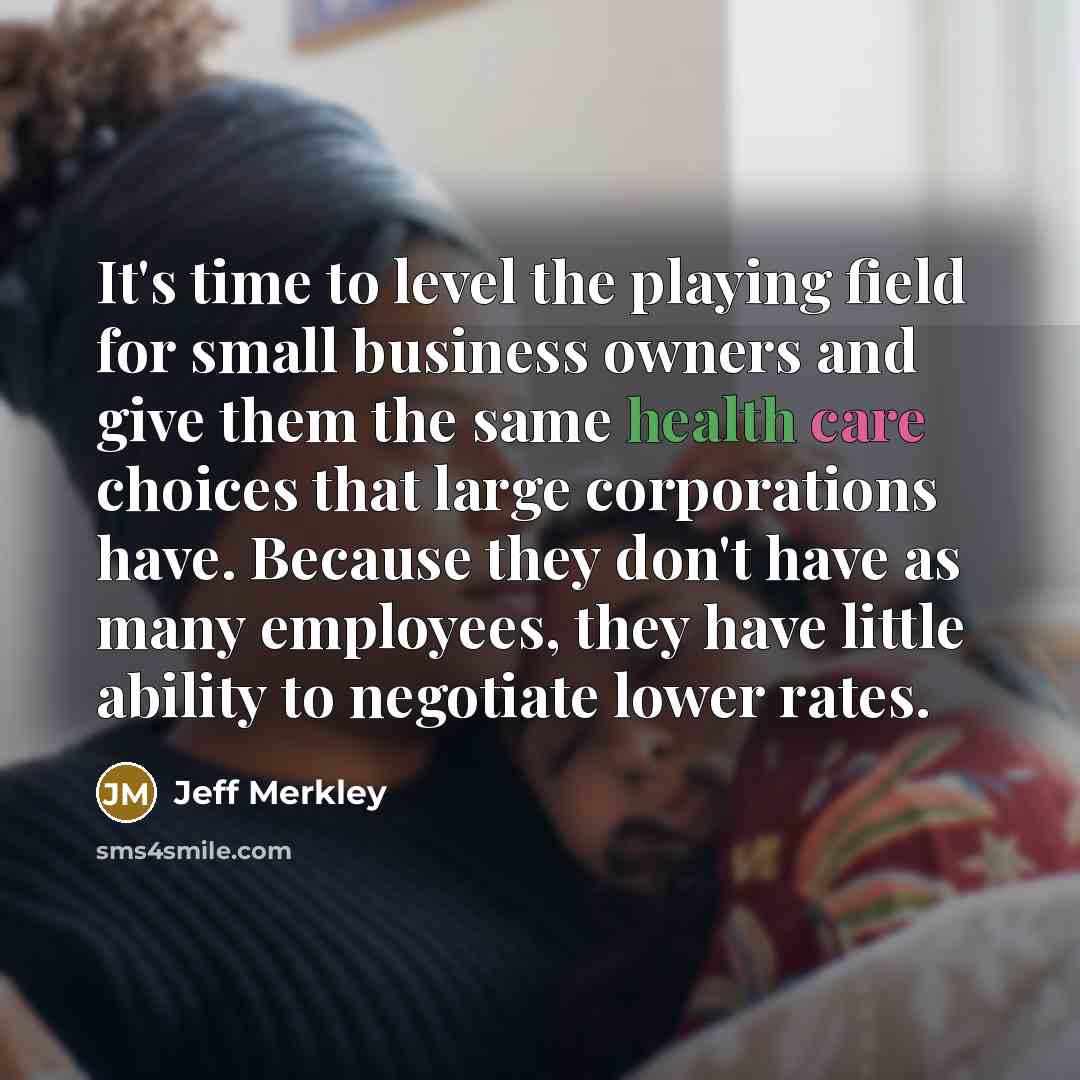 “It's time to level the playing field for small business…” quote by Jeff Merkley