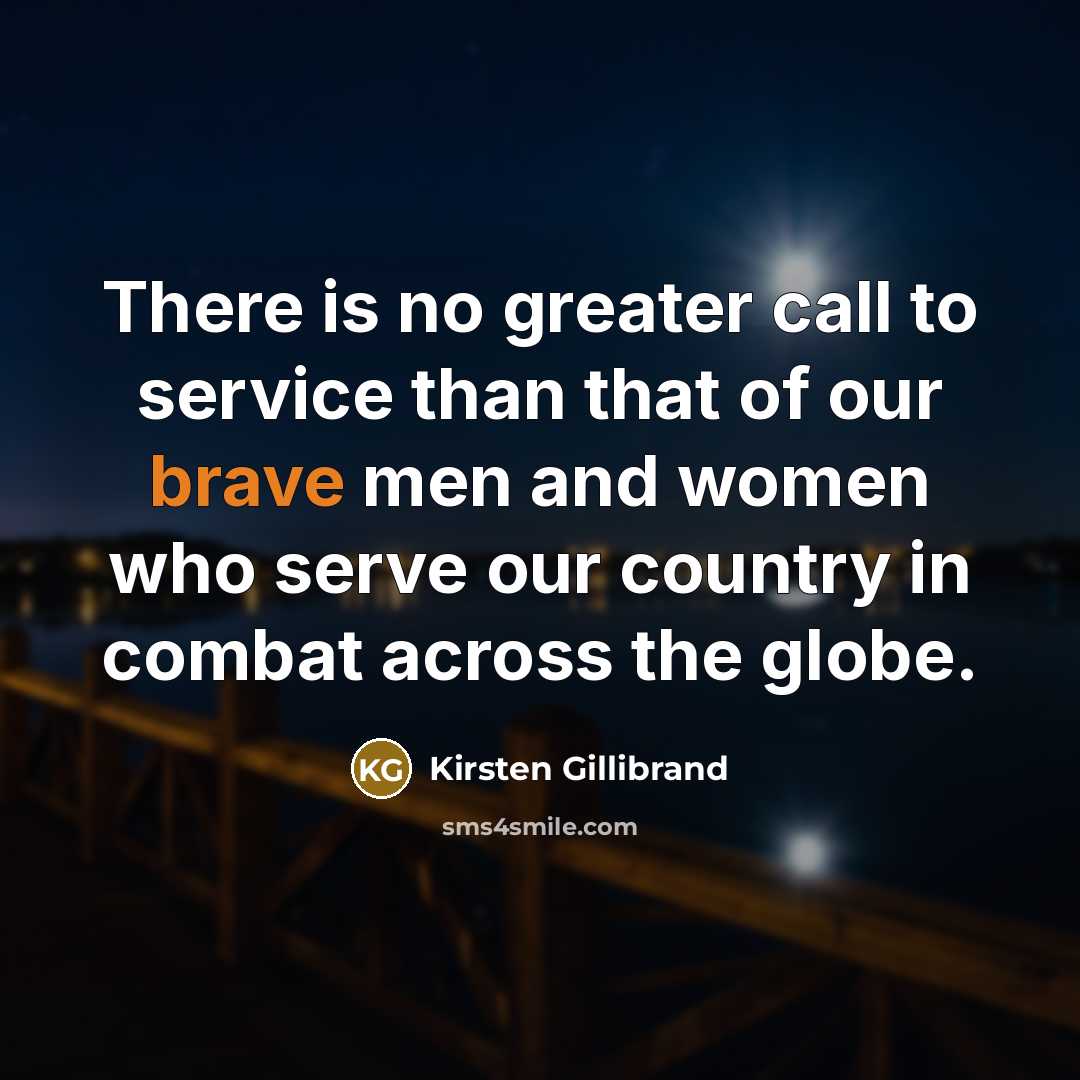 “There is no greater call to service than that of…” quote by Kirsten Gillibrand