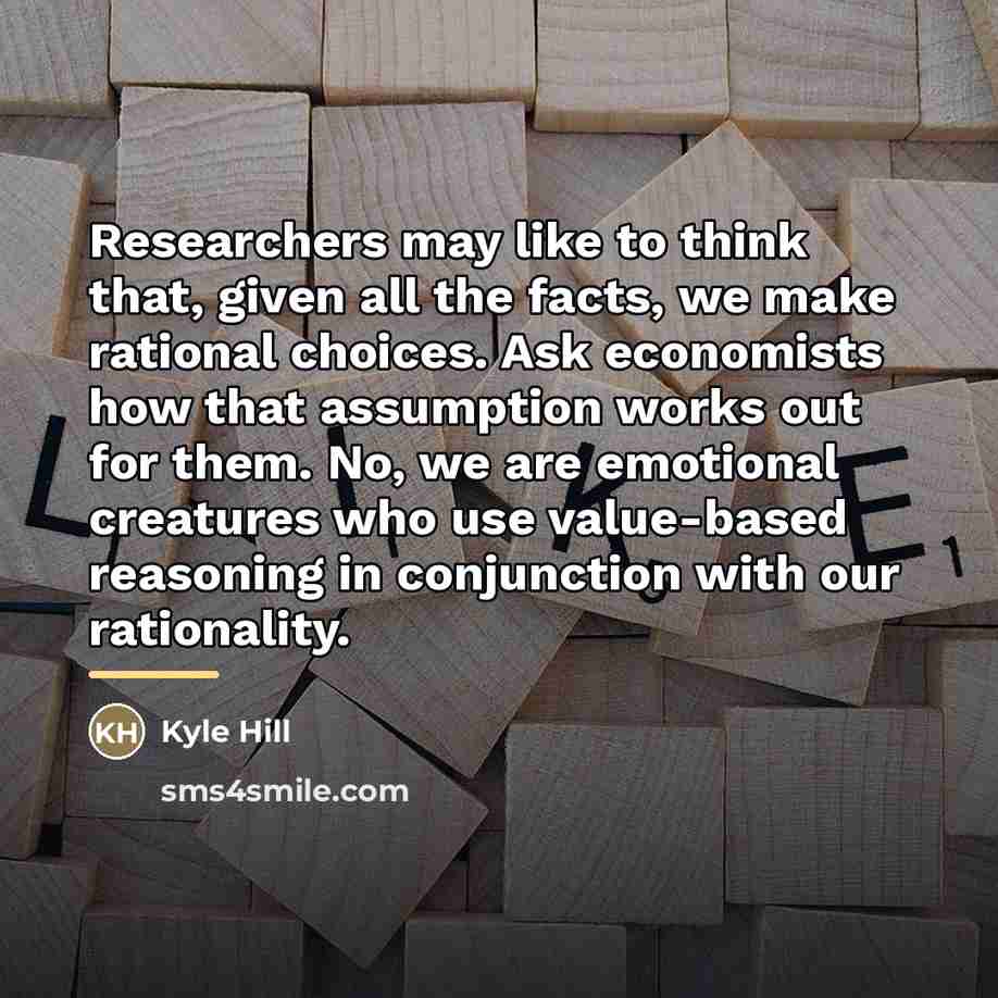 “Researchers may like to think that, given all the facts,…” quote by Kyle Hill