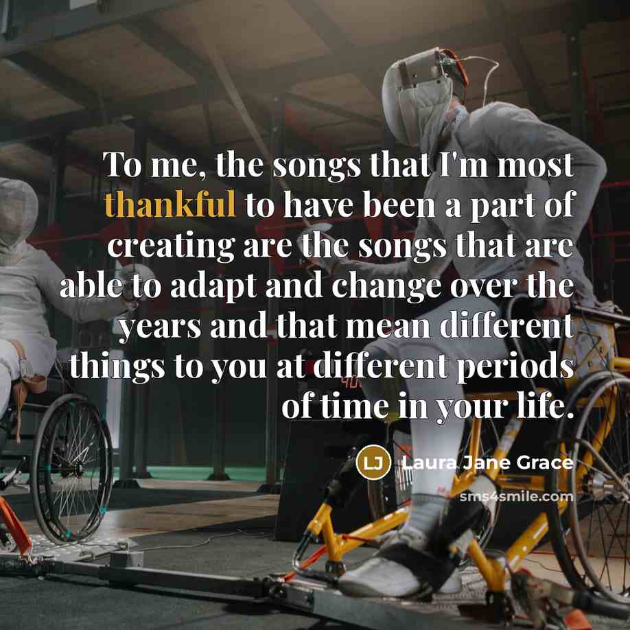 “To me, the songs that I'm most thankful to have…” quote by Laura Jane Grace