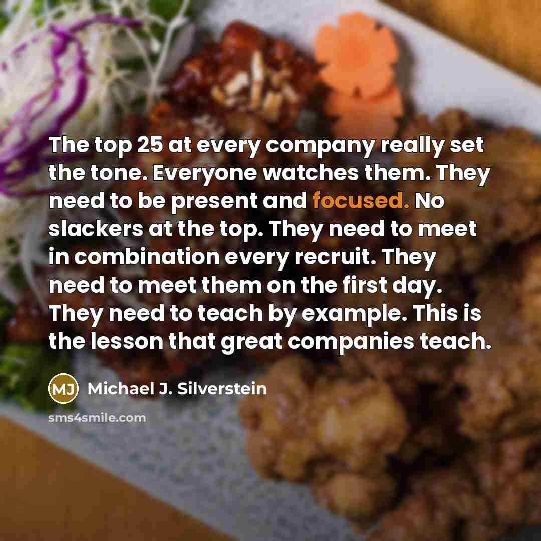 “The top 25 at every company really set the tone.…” quote by Michael J. Silverstein