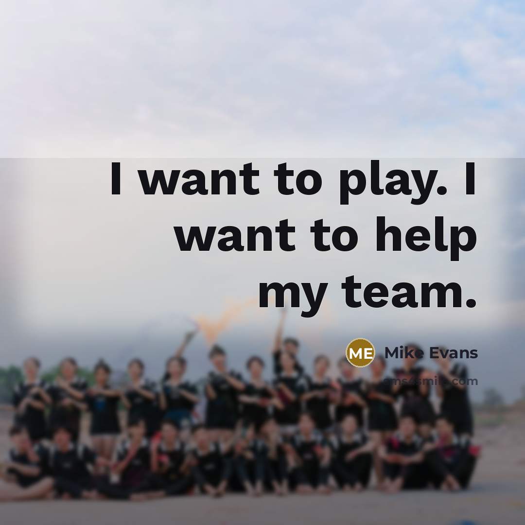 “I want to play. I want to help my team.…” quote by Mike Evans