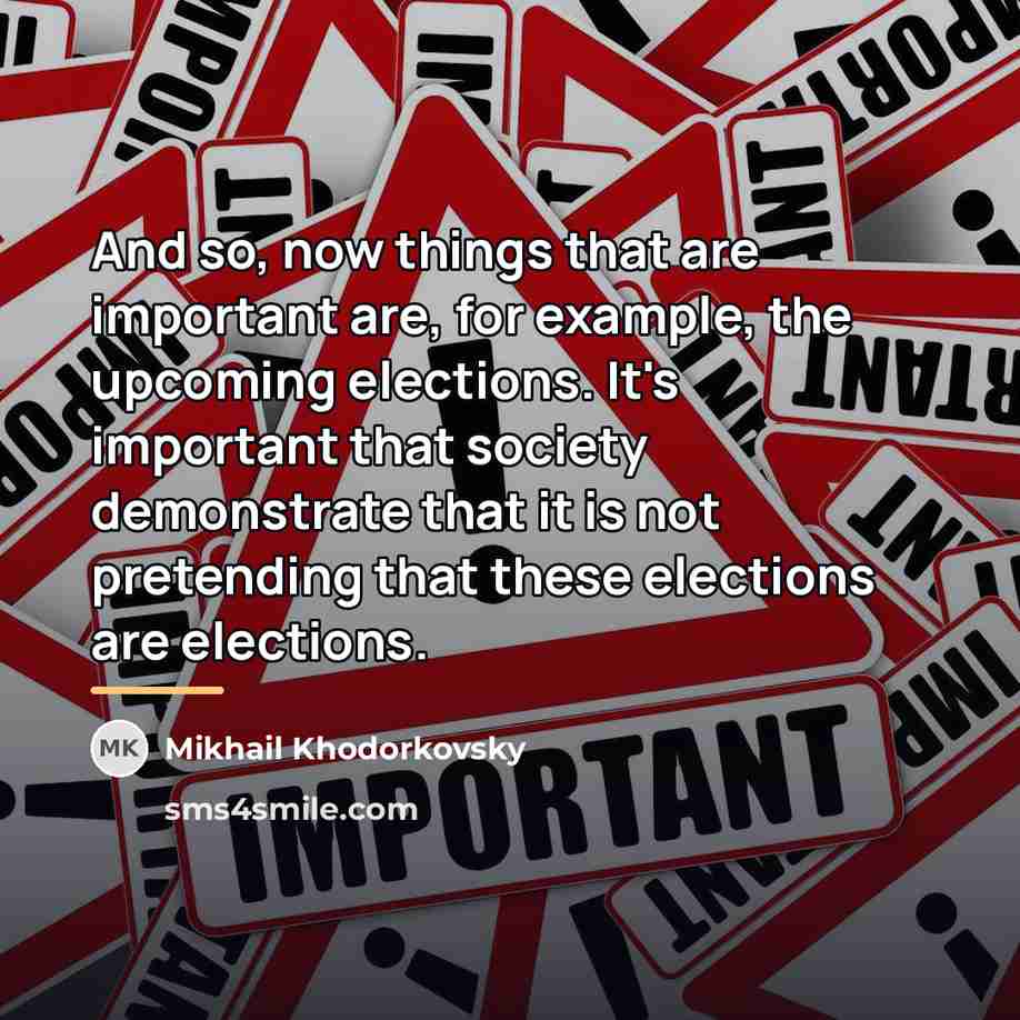 “And so, now things that are important are, for example,…” quote by Mikhail Khodorkovsky