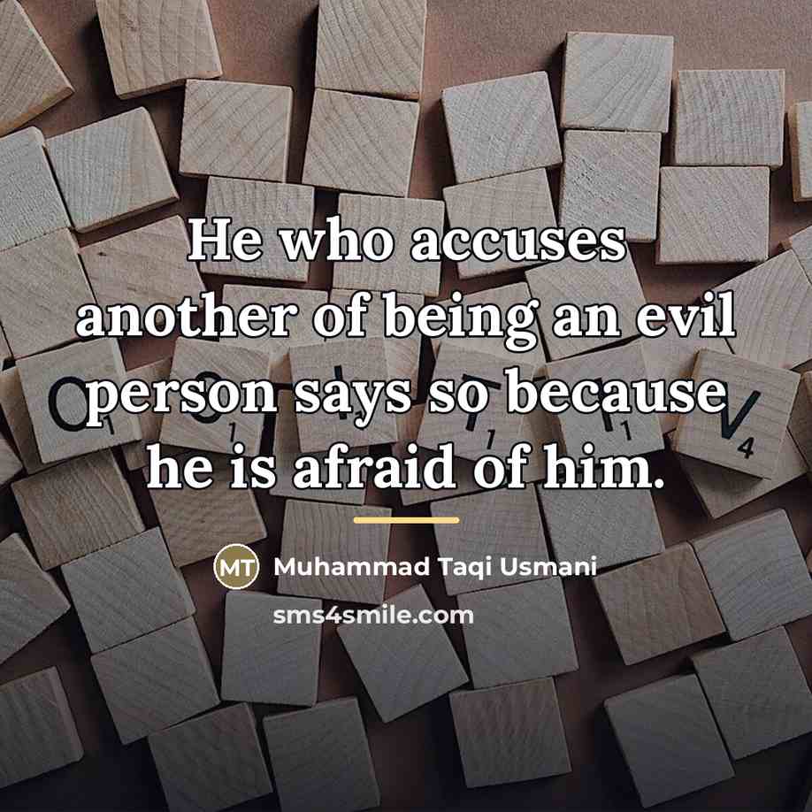 “He who accuses another of being an evil person says…” quote by Muhammad Taqi Usmani