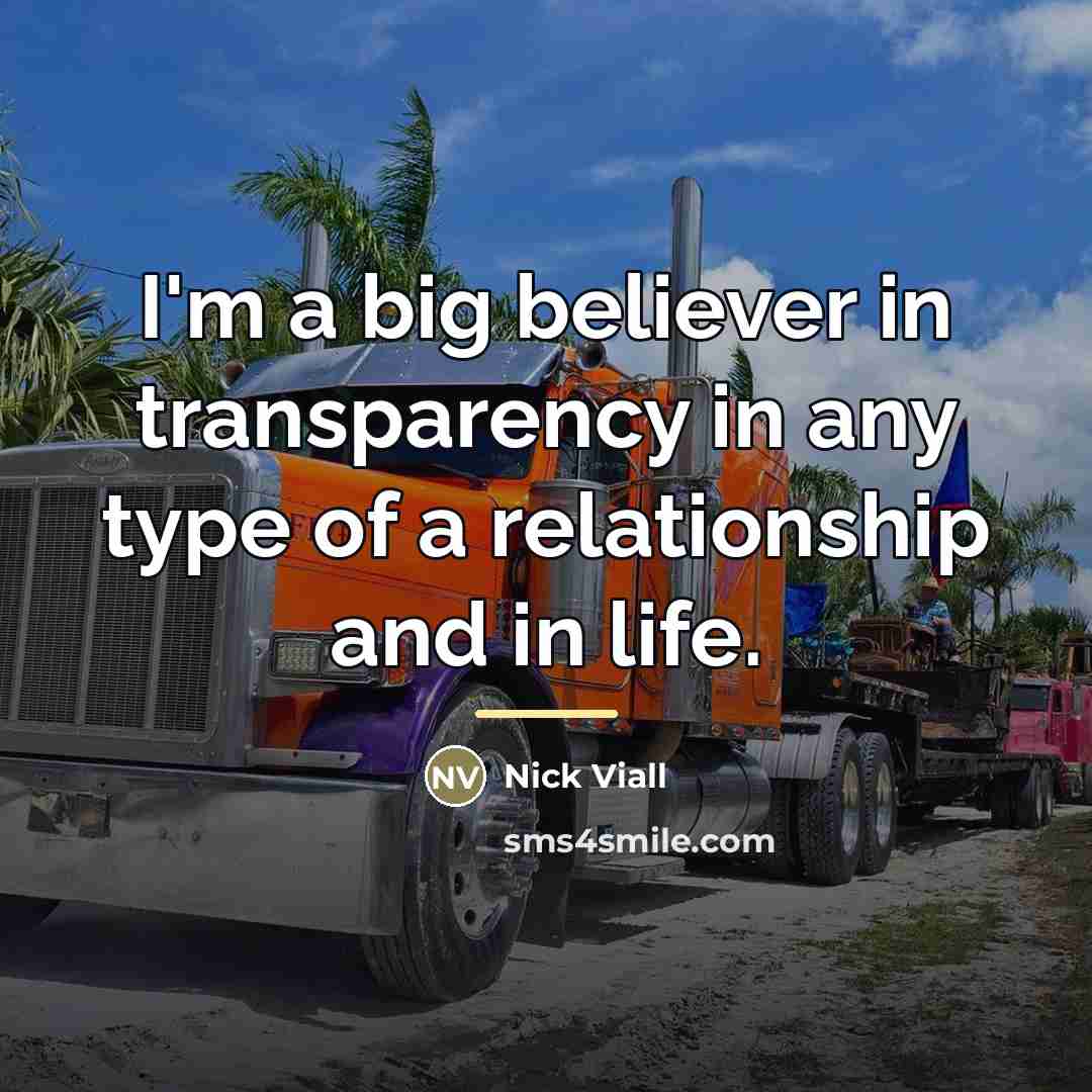 “I'm a big believer in transparency in any type of…” quote by Nick Viall