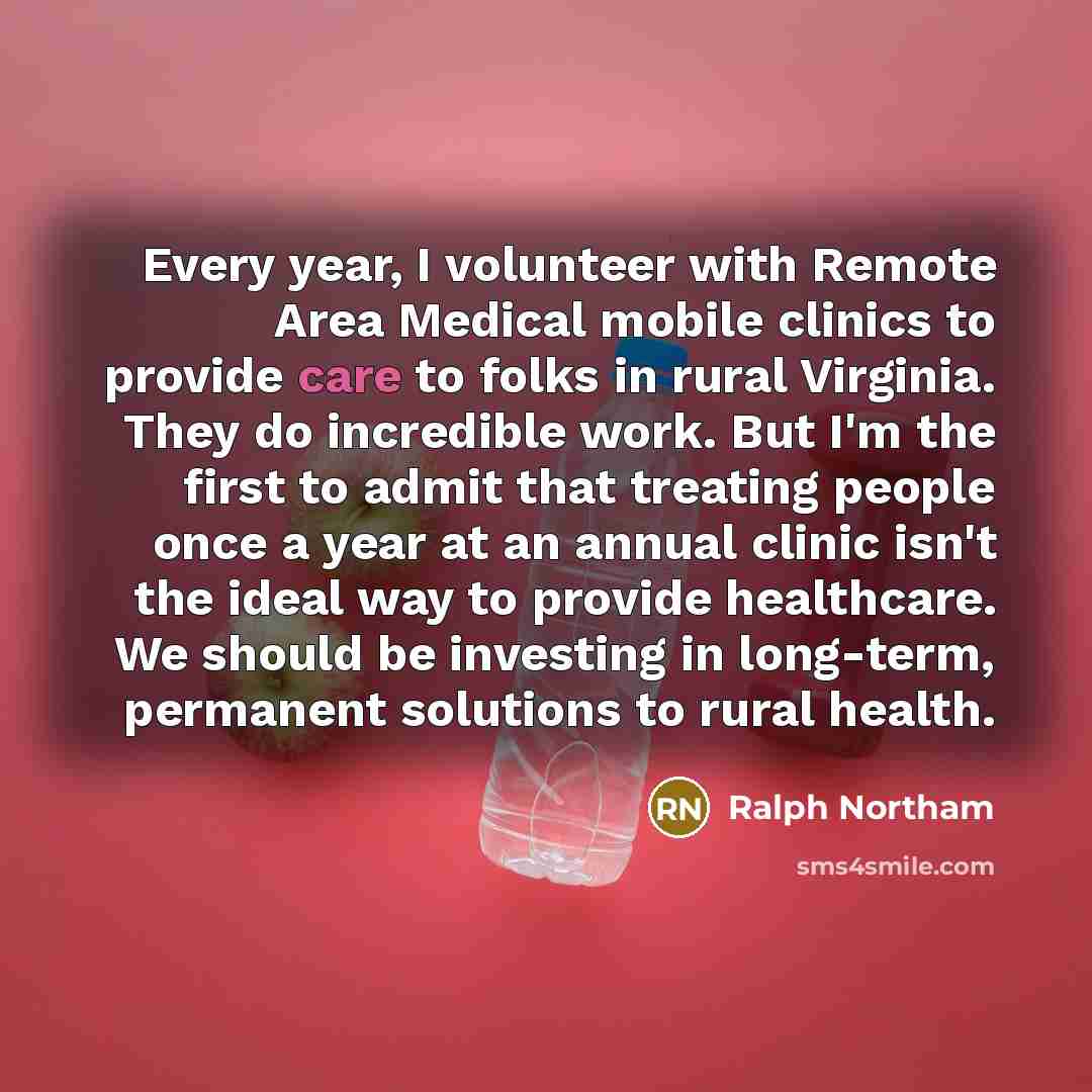 “Every year, I volunteer with Remote Area Medical mobile clinics…” quote by Ralph Northam