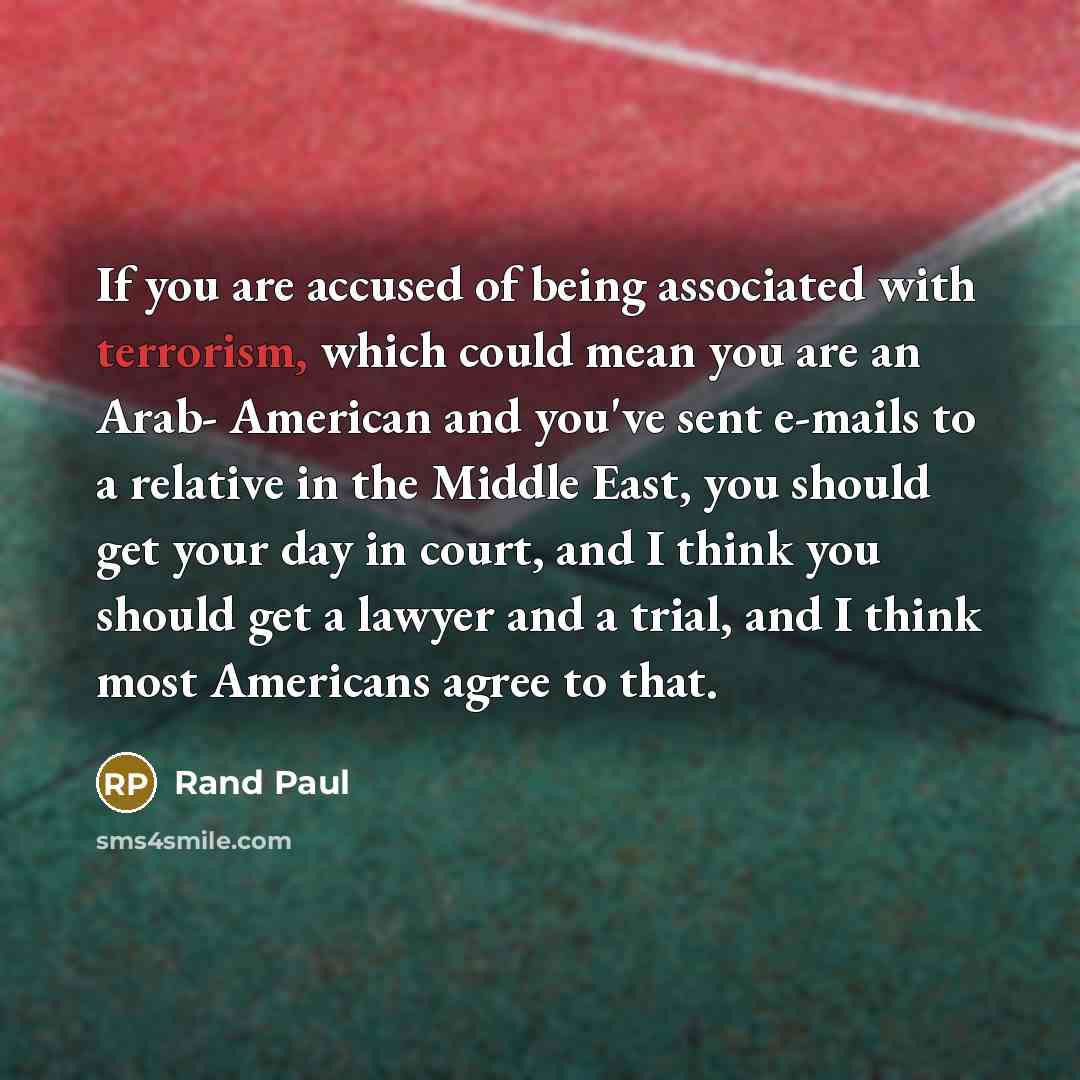 “If you are accused of being associated with terrorism, which…” quote by Rand Paul