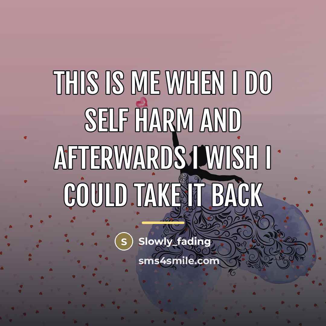“This is me when I do self harm and afterwards…” quote by Slowly_fading