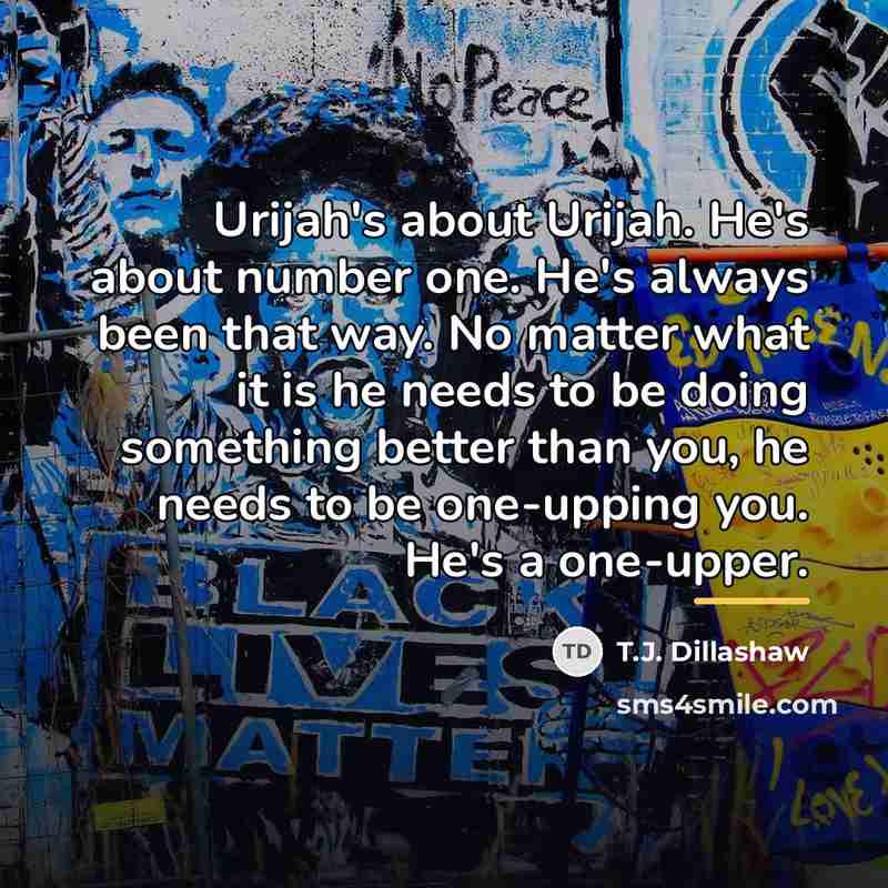 “Urijah's about Urijah. He's about number one. He's always been…” quote by T.J. Dillashaw