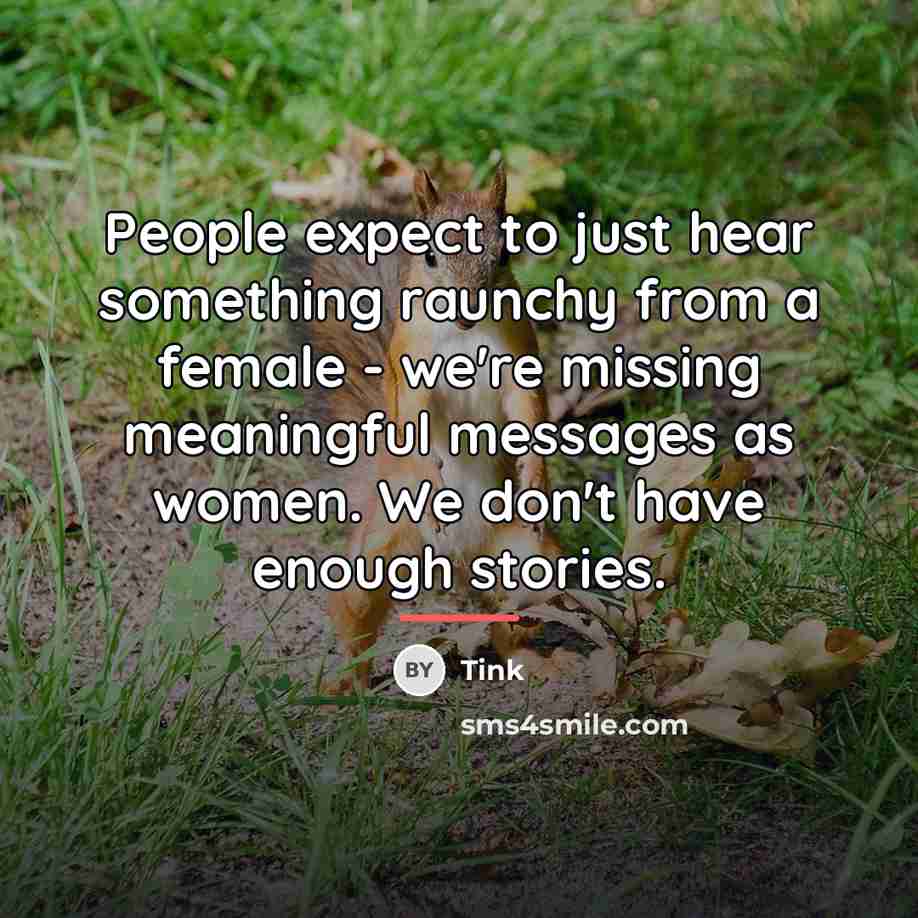 “People expect to just hear something raunchy from a female…” quote by Tink