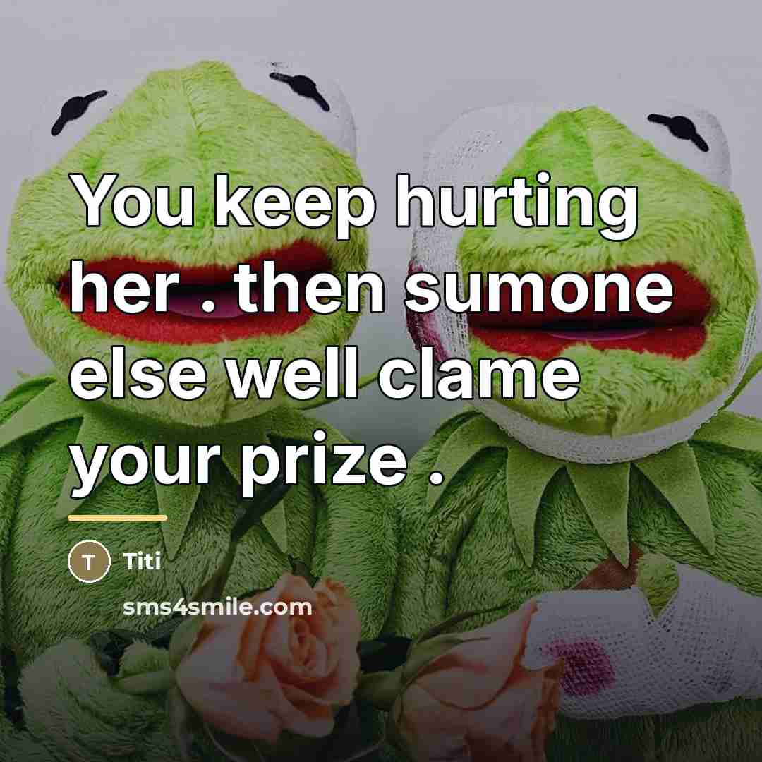 “You keep hurting her . then sumone else well clame…” quote by Titi